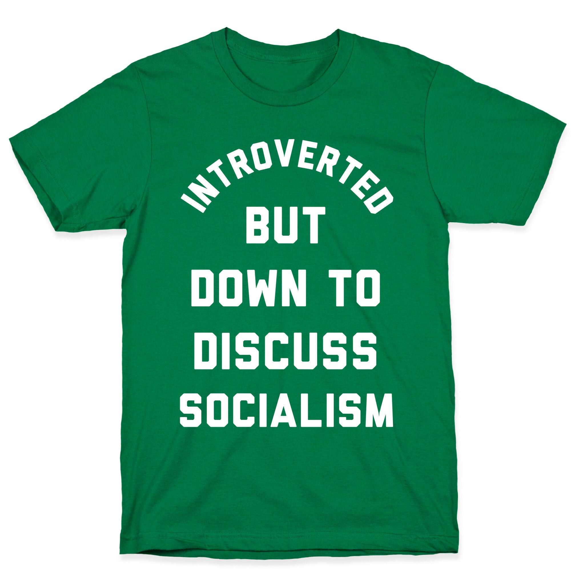 Introverted But Down To Discuss Socialism T-Shirt